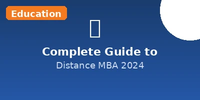 Complete guide to Distance MBA in India 2024